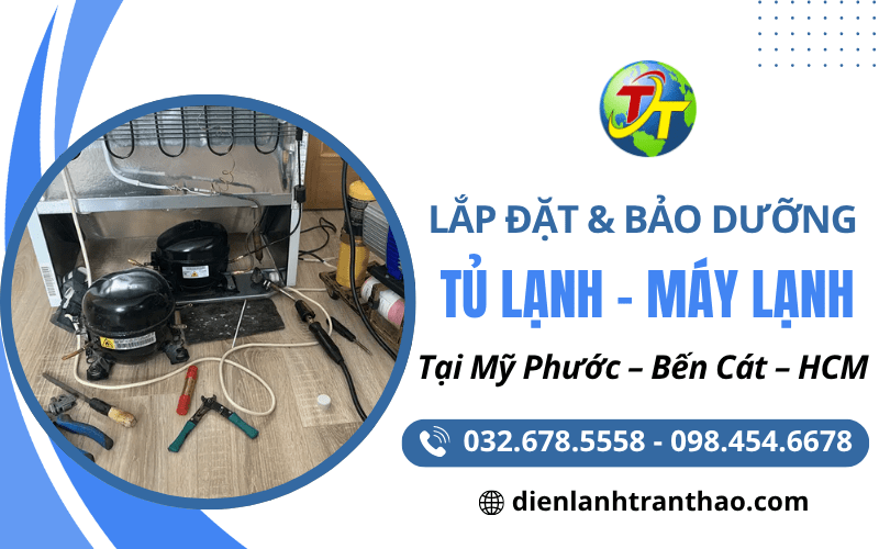 Lắp đặt và bảo dưỡng máy lạnh/ tủ lạnh Mỹ Phước - Bến Cát - HCM