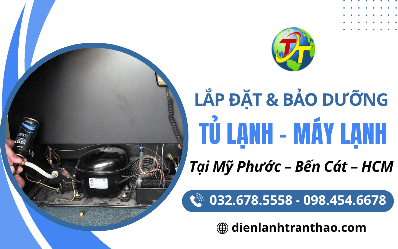 Lắp đặt và bảo dưỡng máy lạnh/ tủ lạnh Mỹ Phước - Bến Cát - HCM